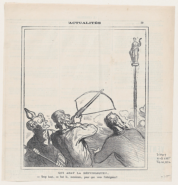 Honoré Daumier, Who will shoot down the Republic? –Gentlemen, this mark is too high for you to be able to reach it!, from 'News of the day,' published in Le Charivari, February 26, 1872