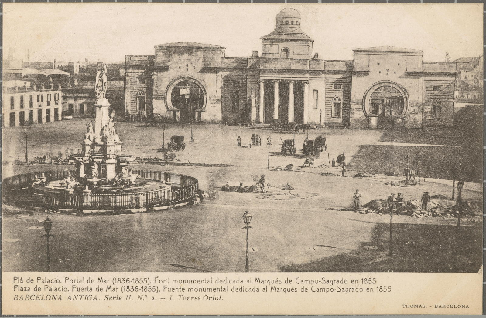 Josep (atribuïda) Thomas Bigas, BARCELONA ANTIGA. Serie II. No. 2. - E. Torres Oriol. Place de Palacio. Portal de Mar. Monumental fountain dedicated to the Marquis de Campo-Sagrado