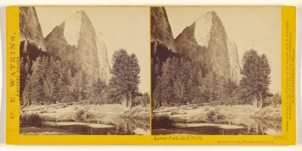 Carleton Watkins, Lower Cathedral Rock, Yosemite Valley, Mariposa County, Cal.