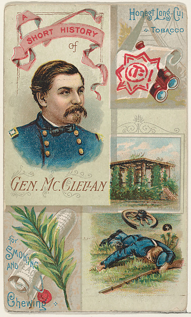 W. Duke, Sons & Co., A Short History: General George B. McClellan, from the Histories of Generals series (N114) issued by W. Duke, Sons & Co. to promote Honest Long Cut Smoking and Chewing Tobacco