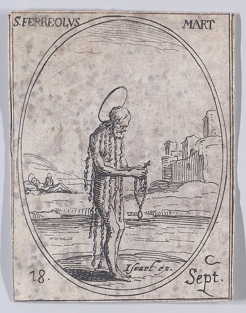 Jacques Callot, S. Ferréol, martyr (St. Ferreolus, Martyr), September 18th, from "Les Images De Tous Les Saincts et Saintes de L'Année" (Images of All of the Saints and Religious Events of the Year)