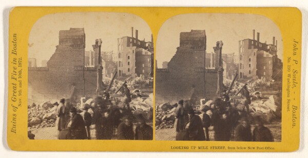 John P. Soule, Looking Up Milk Street, from below New Post Office. Ruins of Great Fire in Boston, Nov. 9th and 10th, 1872.