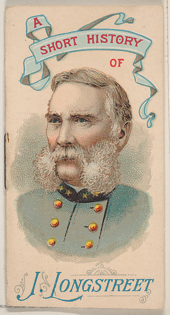 W. Duke, Sons & Co., A Short History of General James Longstreet, from the Histories of Generals series of booklets (N78) for Duke brand cigarettes