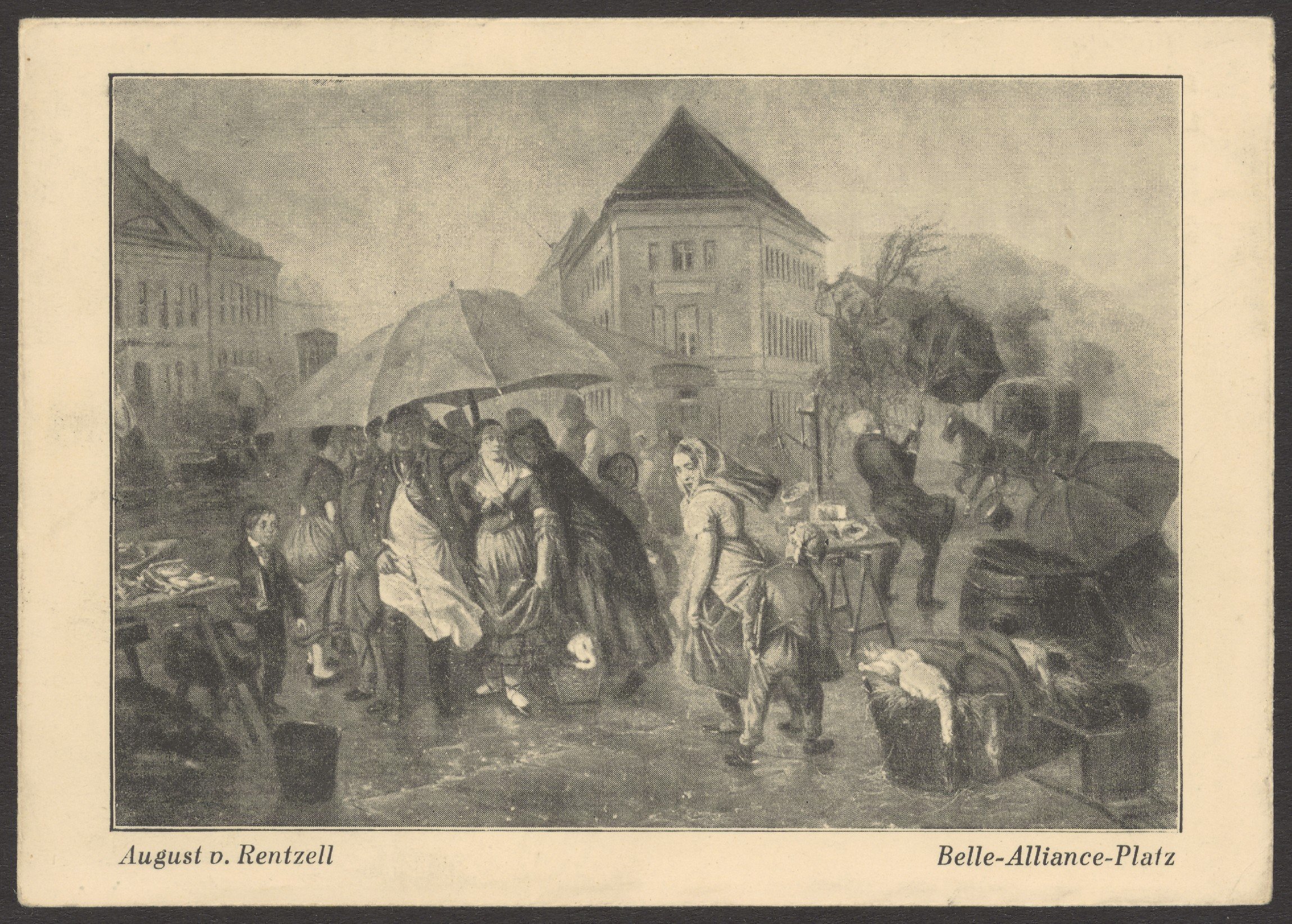 August von Rentzell, Ansichtskarte "Belle-Alliance-Platz", August von Rentzell