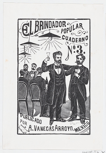 José Guadalupe Posada, A man raising his glass with a group of men sitting at a table in the background, illustration for 'El Brindador Popular (The Popular Toastmaster)' published by Antonio Vanegas Arroyo