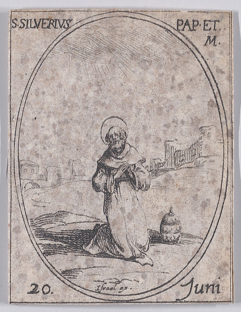 Jacques Callot, S. Silvère, pape (St. Silverius, Pope), June 20th, from "Les Images De Tous Les Saincts et Saintes de L'Année" (Images of All of the Saints and Religious Events of the Year)