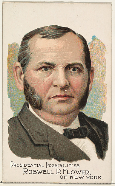 W. Duke, Sons & Co., Roswell P. Flower of New York, from the Presidential Possibilities series (N124) issued by Duke Sons & Co. to promote Honest Long Cut Tobacco