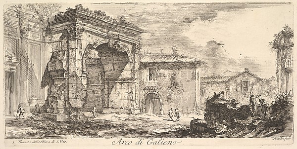 Giovanni Battista Piranesi, Arch of Galienus. 1. Façade od the Church of S. Vito (Arco di Galieno. 1. Facciata della Chiesa di S. Vito), from "Alcune Vedute di Archi Trionfali ed altri monumenti inalzati da Romani parte di quali se veggono in Roma e parte per l'Italia"