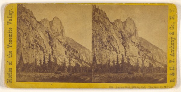 Edward and Henry T. Anthony & Co., Sentinel Rock, 3270 feet high. View from the Meadows.