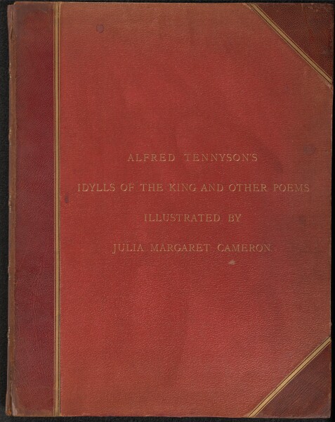 Julia Margaret Cameron, Illustrations to Tennyson's Idylls of the King, and Other Poems