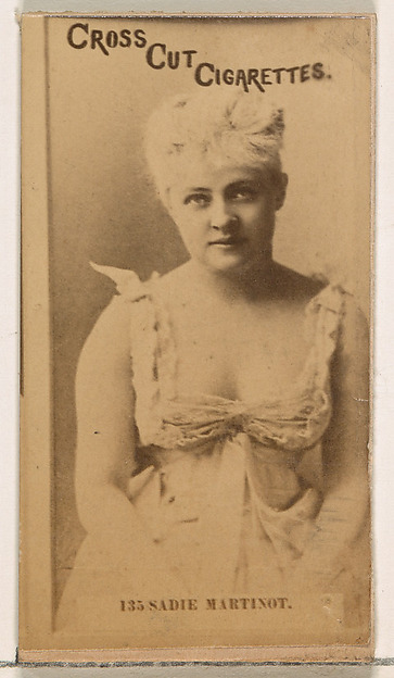 W. Duke, Sons & Co., Card Number 135, Miss Sadie Martinot, from the Actors and Actresses series (N145-2) issued by Duke Sons & Co. to promote Cross Cut Cigarettes