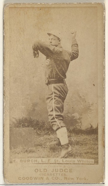 Goodwin & Company, Burch, Left Field, St. Louis Whites, from the Old Judge series (N172) for Old Judge Cigarettes