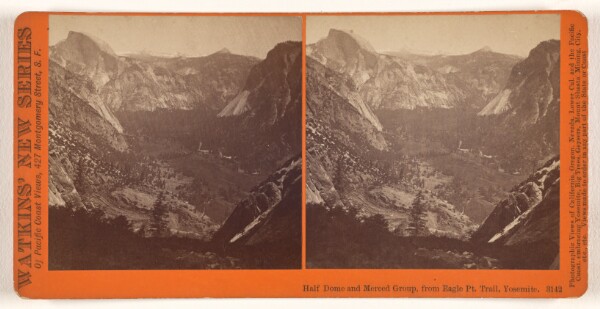 Carleton Watkins, Half Dome and Merced Group, from Eagle Pt. Trail, Yosemite.