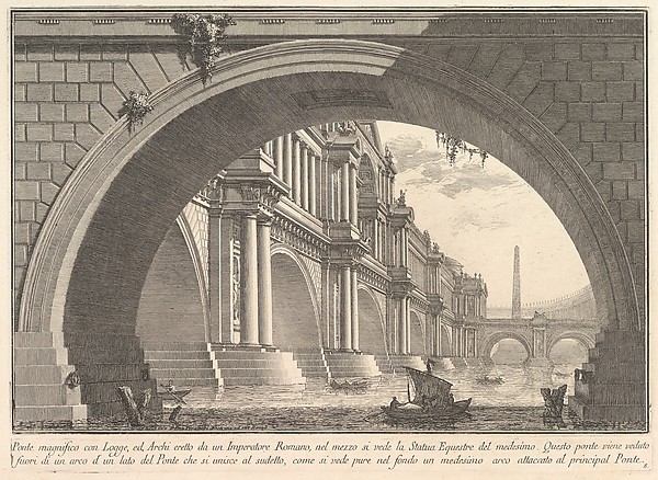 Giovanni Battista Piranesi, Magnificent bridge with loggias, and arches erected by a Roman Emperor... (Ponte magnfiico con Logge, ed Archi erretto da un Imperatore Romane...), from "Prima Parte di Architettura, e Prospettive"
