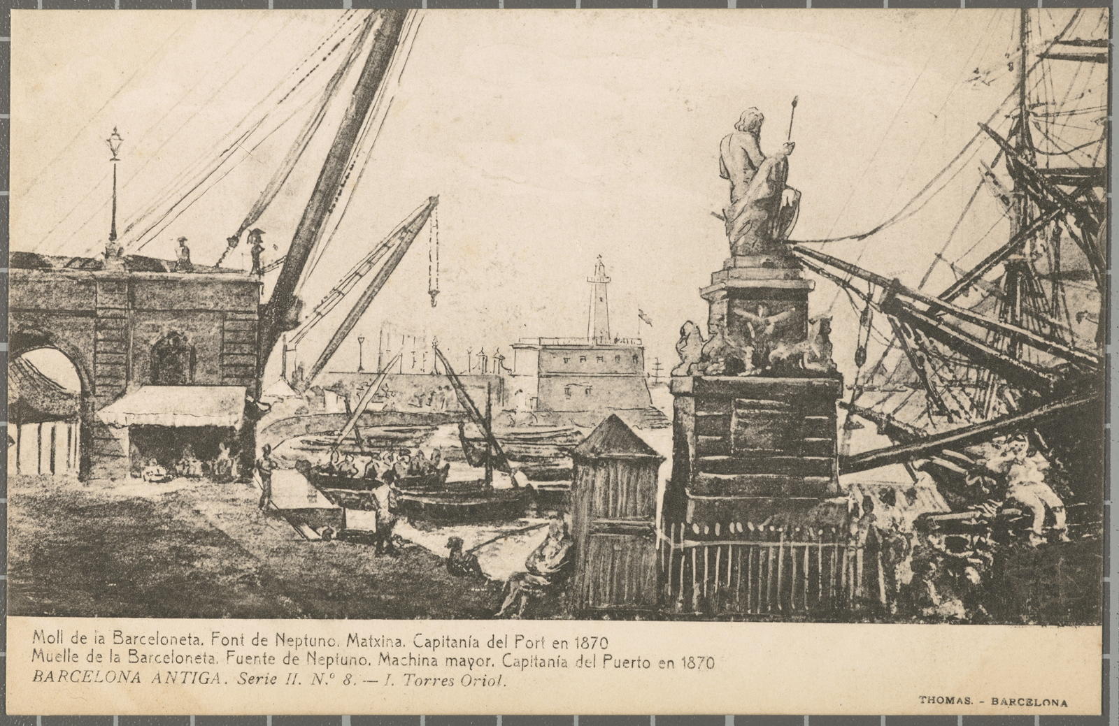 Josep (atribuïda) Thomas Bigas, BARCELONA ANTIGA. Serie II. No. 8. - E. Torres Oriol. Wharf of the Barceloneta. Source of Neptuno. Matchina. Captaincy of the Port.