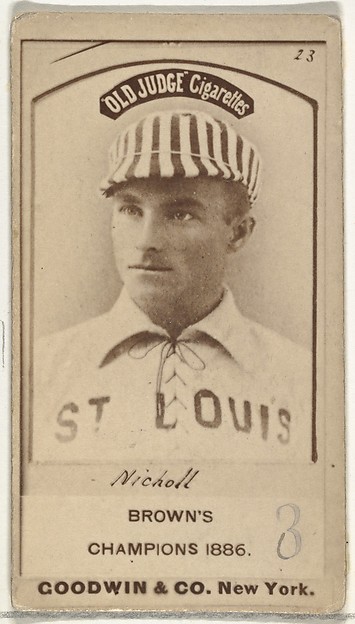 Goodwin & Company, Hugh Nicol, St. Louis Browns, from the Old Judge series (N172) for Old Judge Cigarettes