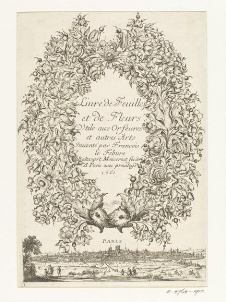 François Lefebvre, Livre de Feuilles et de Fleurs Vtile aux Orfeures et autres Arts Inventé par Francois le Febure