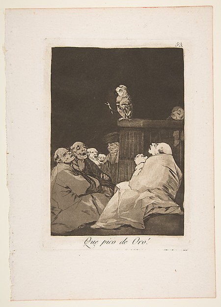 Goya (Francisco de Goya y Lucientes), Plate 53 from "Los Caprichos": What a golden beak! (Que pico de Oro!)