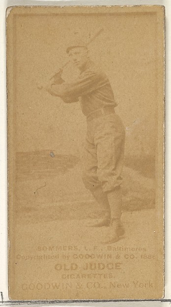 Goodwin & Company, Sommers, Left Field, Baltimore Orioles, from the Old Judge series (N172) for Old Judge Cigarettes