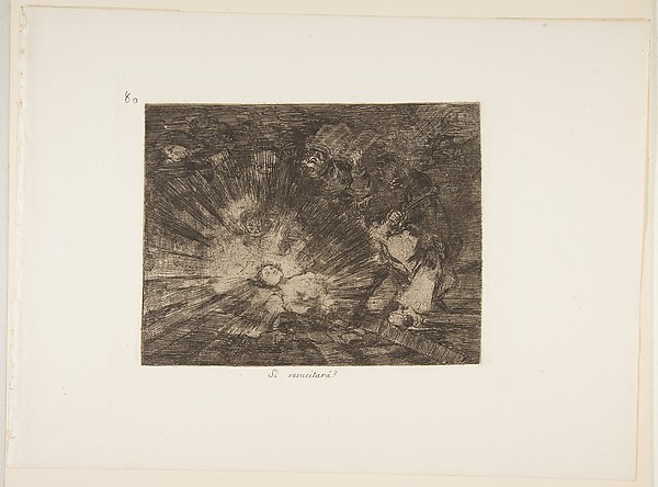 Goya (Francisco de Goya y Lucientes), Plate 80 from "The Disasters of War" (Los Desastres de la Guerra): 'Will she rise again?' (Si resucitará?)