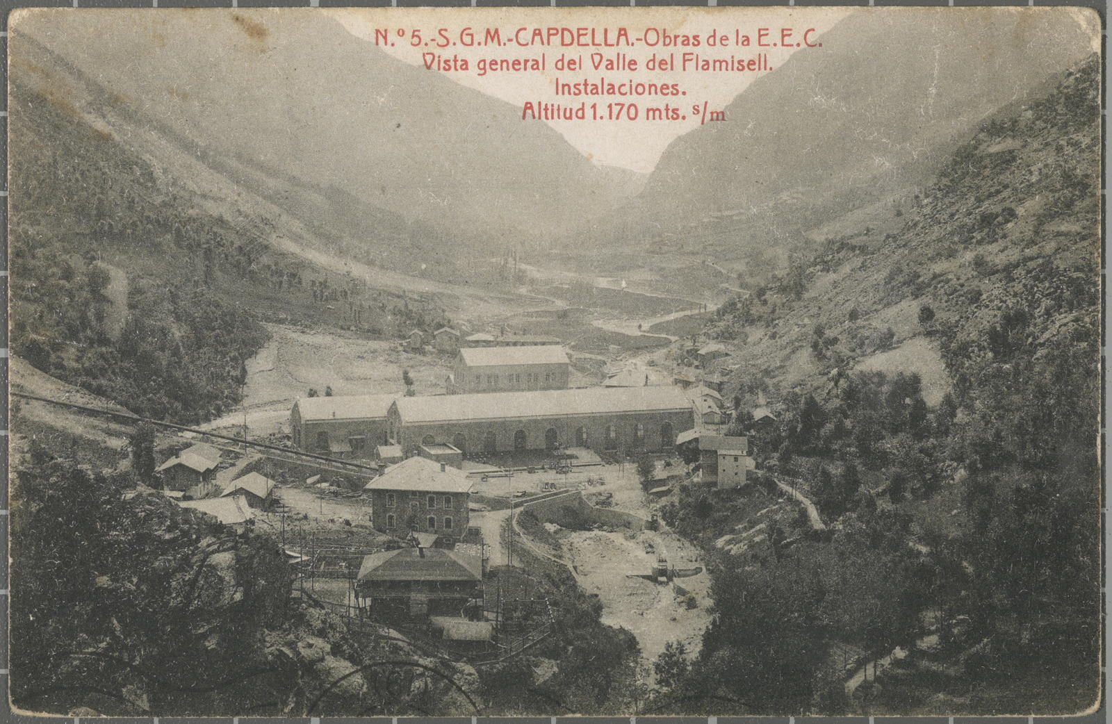 Desconegut, N.º 5.-S.G.M.-Capdella.-Obras de la E.E.C. Vista general del Valle del Flamisell. Instalaciones. Altitud 1.170 mts. s/m