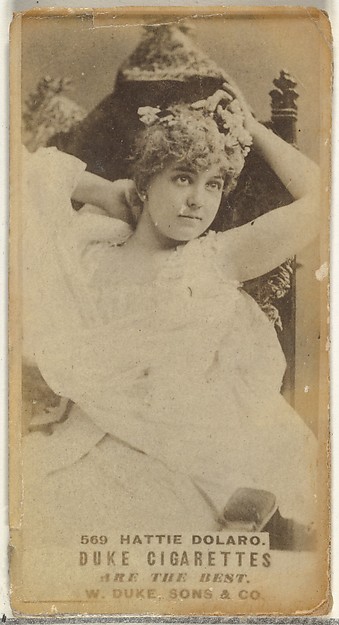 W. Duke, Sons & Co., Card Number 569, Hattie Dolaro, from the Actors and Actresses series (N145-7) issued by Duke Sons & Co. to promote Duke Cigarettes