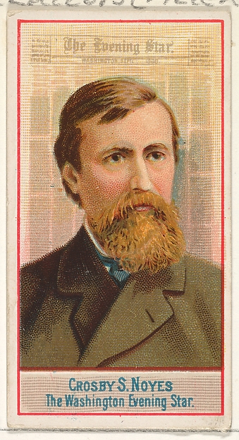 Allen & Ginter, Crosby S. Noyes, The Washington Evening Star, from the American Editors series (N1) for Allen & Ginter Cigarettes Brands
