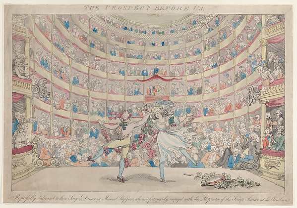 Thomas Rowlandson, The Prospect Before Us, Respectfully dedicated to those Singers, Dancers, & Musical Professors, who are fortunately engaged with the Proprietor of the Kings Theatre, at the Pantheon