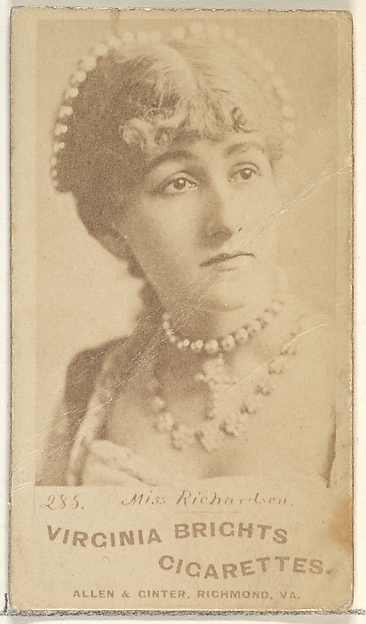 Allen & Ginter, Card 285, Miss Richardson, from the Actors and Actresses series (N45, Type 1) for Virginia Brights Cigarettes