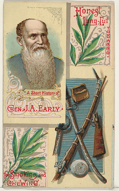 W. Duke, Sons & Co., A Short History of General Jubal Anderson Early, from the Histories of Generals series (N114) issued by W. Duke, Sons & Co. to promote Honest Long Cut Smoking and Chewing Tobacco