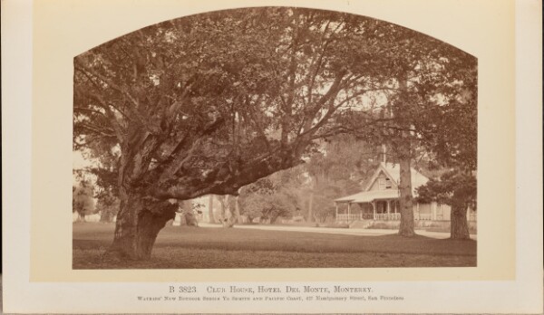Carleton Watkins, Club House, Hotel Del Monte, Monterey