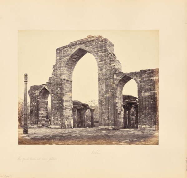 Samuel Bourne, Delhi; The Kutub Minar, Great Arch and Iron Pillar