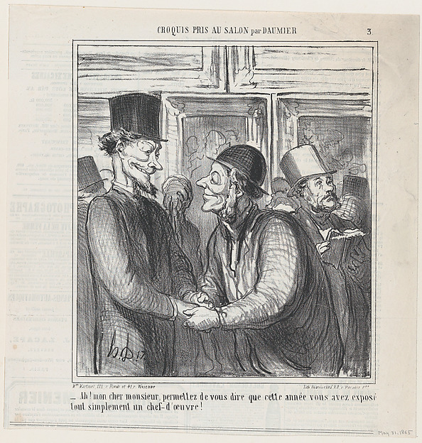 Honoré Daumier, Ah, my dear sir, allow me to tell you that this year you have quite simply exhibited a masterpiece, from 'Sketches from the Salon,' published in Le Charivari, May 31, 1865