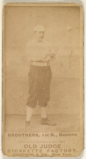 Goodwin & Company, Brouthers, 1st Base, Boston, from the Old Judge series (N172) for Old Judge Cigarettes