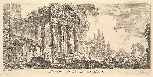 Giovanni Battista Piranesi, Plate 21: Temple of Pola in Istria (Tempio di Pola in Istria), from "Alcune Vedute di Archi Trionfali ed altri monumenti inalzati da Romani parte di quali se veggono in Roma e parte per l'Italia" (Some Views of Triumphal Arches and other monuments erected by the Romans, some of which are in Rome an…