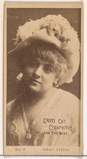 W. Duke, Sons & Co., Card Number 2, Miss Theo, from the Actors and Actresses series (N145-2) issued by Duke Sons & Co. to promote Cross Cut Cigarettes