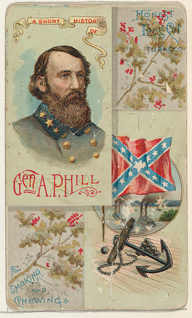 W. Duke, Sons & Co., A Short History: General Ambrose Powell Hill, from the Histories of Generals series (N114) issued by W. Duke, Sons & Co. to promote Honest Long Cut Smoking and Chewing Tobacco
