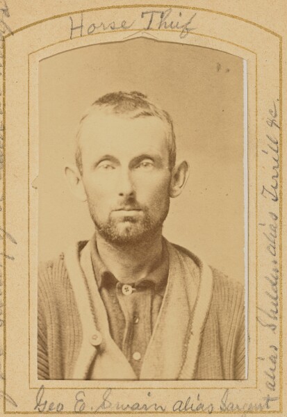 Unknown, [George E. Swain alias Sargeant, Horse Thief]