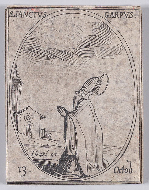 Jacques Callot, S. Carpe (St. Carpus), October 13th, from "Les Images De Tous Les Saincts et Saintes de L'Année" (Images of All of the Saints and Religious Events of the Year)