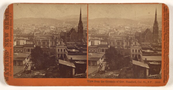 Carleton Watkins, View from the Grounds of Gov. Stanford, Cal. St., S.F.