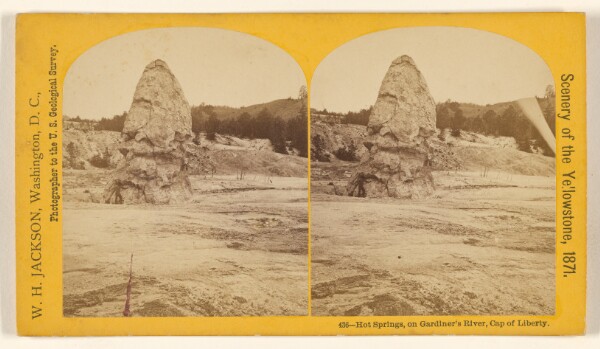William Henry Jackson, Hot Springs, on Gardiner's River, Cap of Liberty.