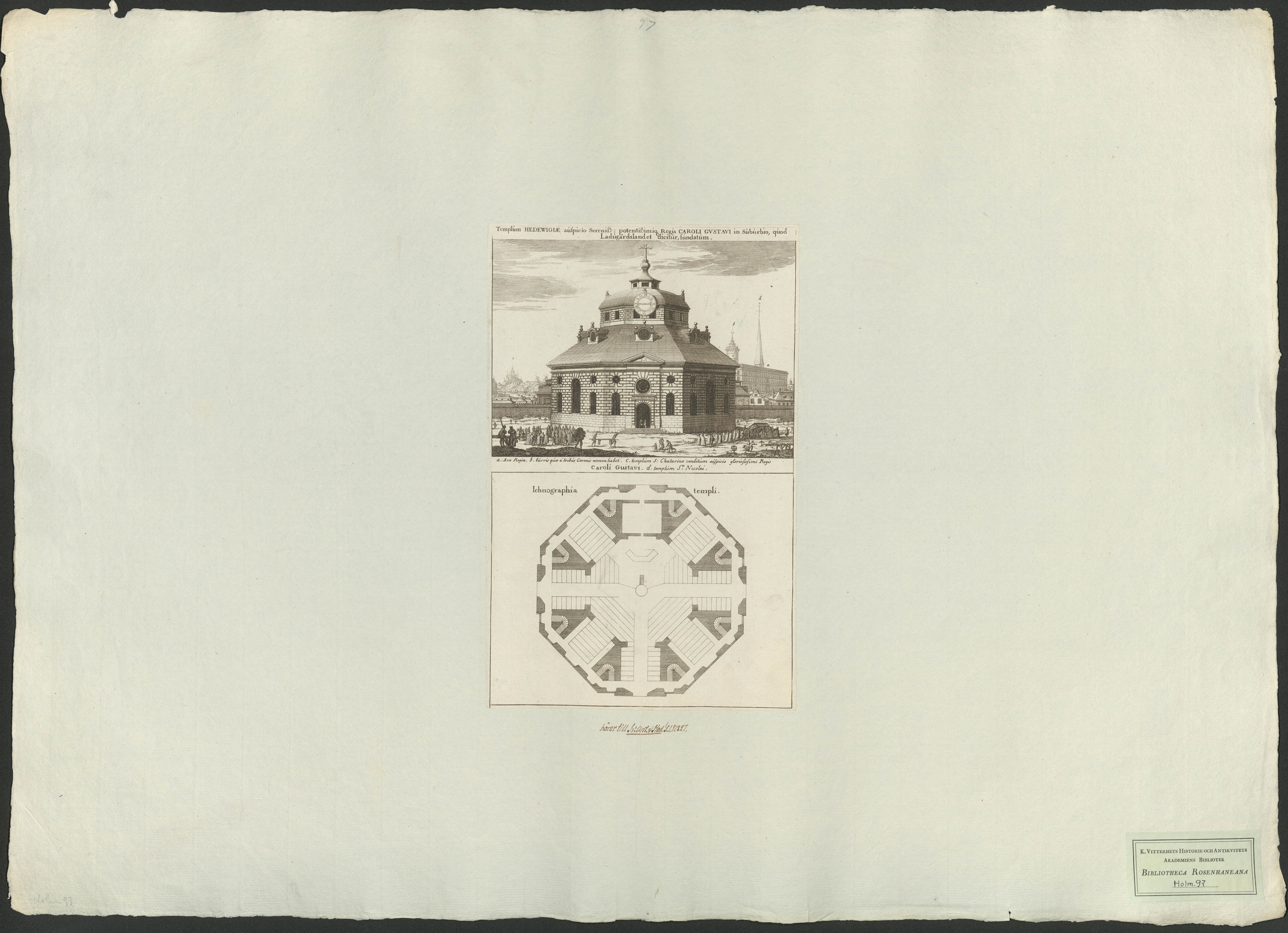Dahlbergh, Erik & Swidde, Willem, Hedvig Eleonora kyrka, grundlagd på den höge och mäktige konung Karl Gustafs tillskyndan i den förstad, som nu kallas Ladugårdslandet. Plan av kyrkan.