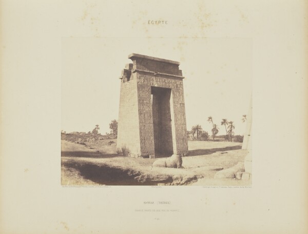 Félix Teynard, Karnak (Thèbes). Grande Porte du Sud vue du Point C