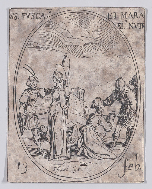 Jacques Callot, Ste. Fusque et St. Maure, sa nourrice (St. Fusca and St. Maura, Her Nurse), February 13th, from "Les Images De Tous Les Saincts et Saintes de L'Année" (Images of All of the Saints and Religious Events of the Year)