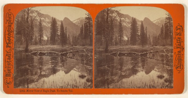 Charles Bierstadt, Mirror View of Eagle Peak. Yo Semite Val.