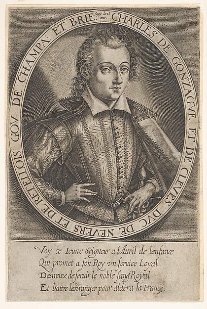 Thomas de Leu, Charles of Gonzague and of Cleves, Duke of Nevers and of Retellois, Governor of Champagne and Brie at age eighteen