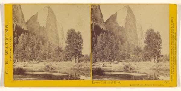 Carleton Watkins, Lower Cathedral Rock, Yosemite Valley, Mariposa County, Cal.