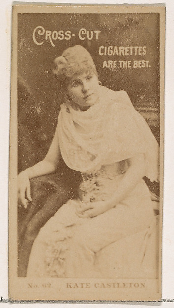 W. Duke, Sons & Co., Card Number 62, Kate Castleton, from the Actors and Actresses series (N145-2) issued by Duke Sons & Co. to promote Cross Cut Cigarettes