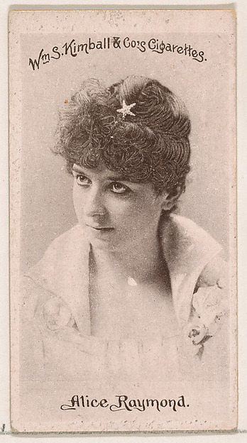 William S. Kimball & Company, Alice Raymond, from the Actresses series (N190) issued by Wm. S. Kimball & Co.