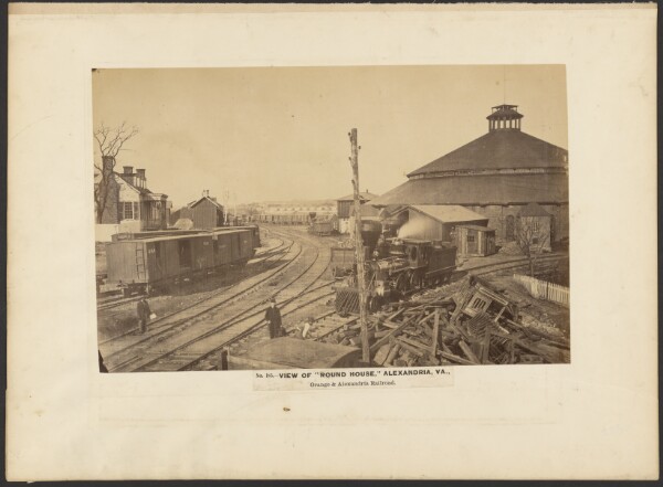 A. J. Russell, No. 185. View of Round House, Alexandria, Va. Alexandria & Orange Railroad.